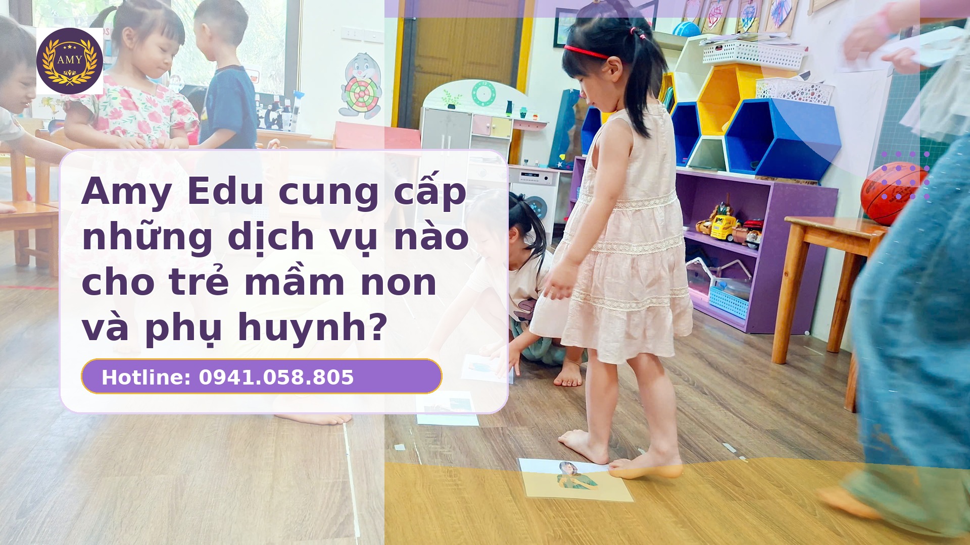 Amy Edu cung cấp những dịch vụ nào cho trẻ mầm non và phụ huynh