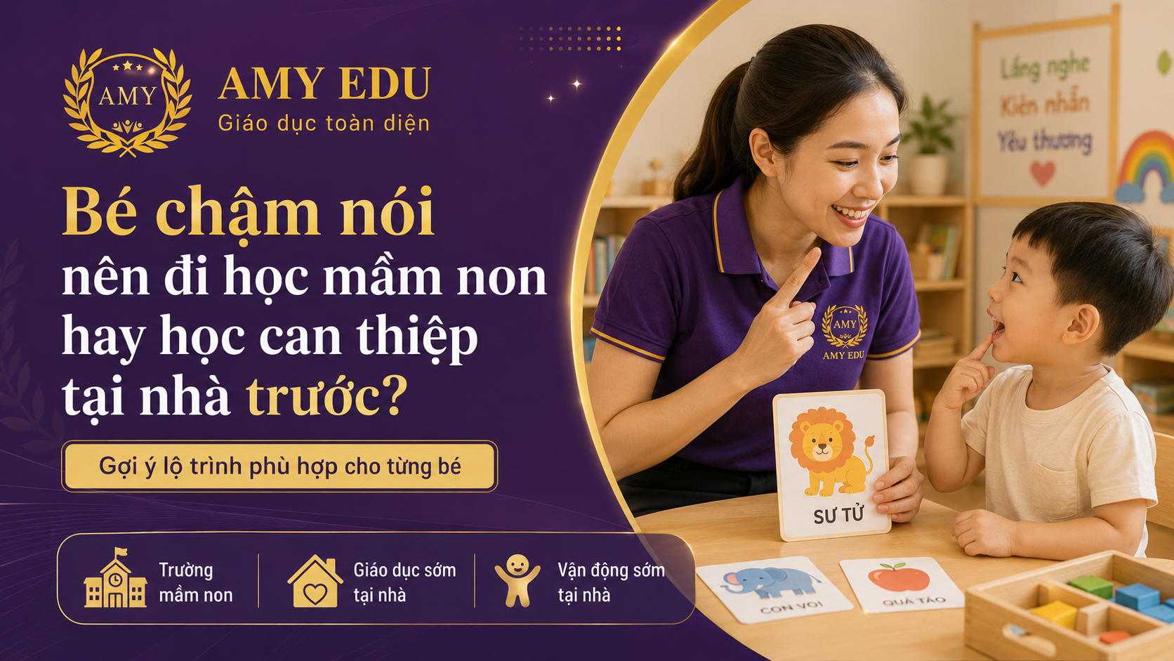 Bé chậm nói nên đi học mầm non hay học can thiệp tại nhà trước tại AMY EDU