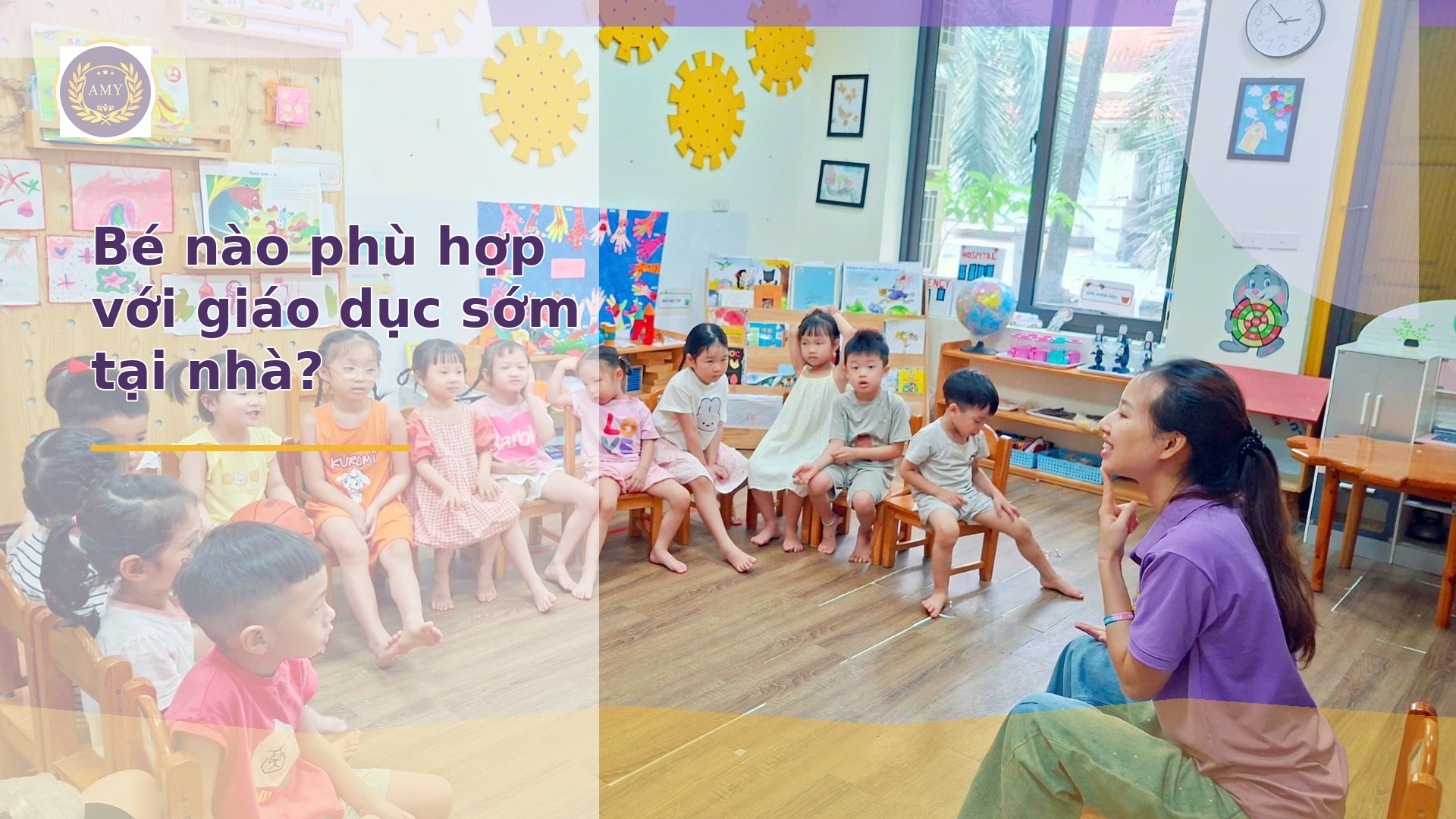 Bé nào phù hợp với giáo dục sớm tại nhà
