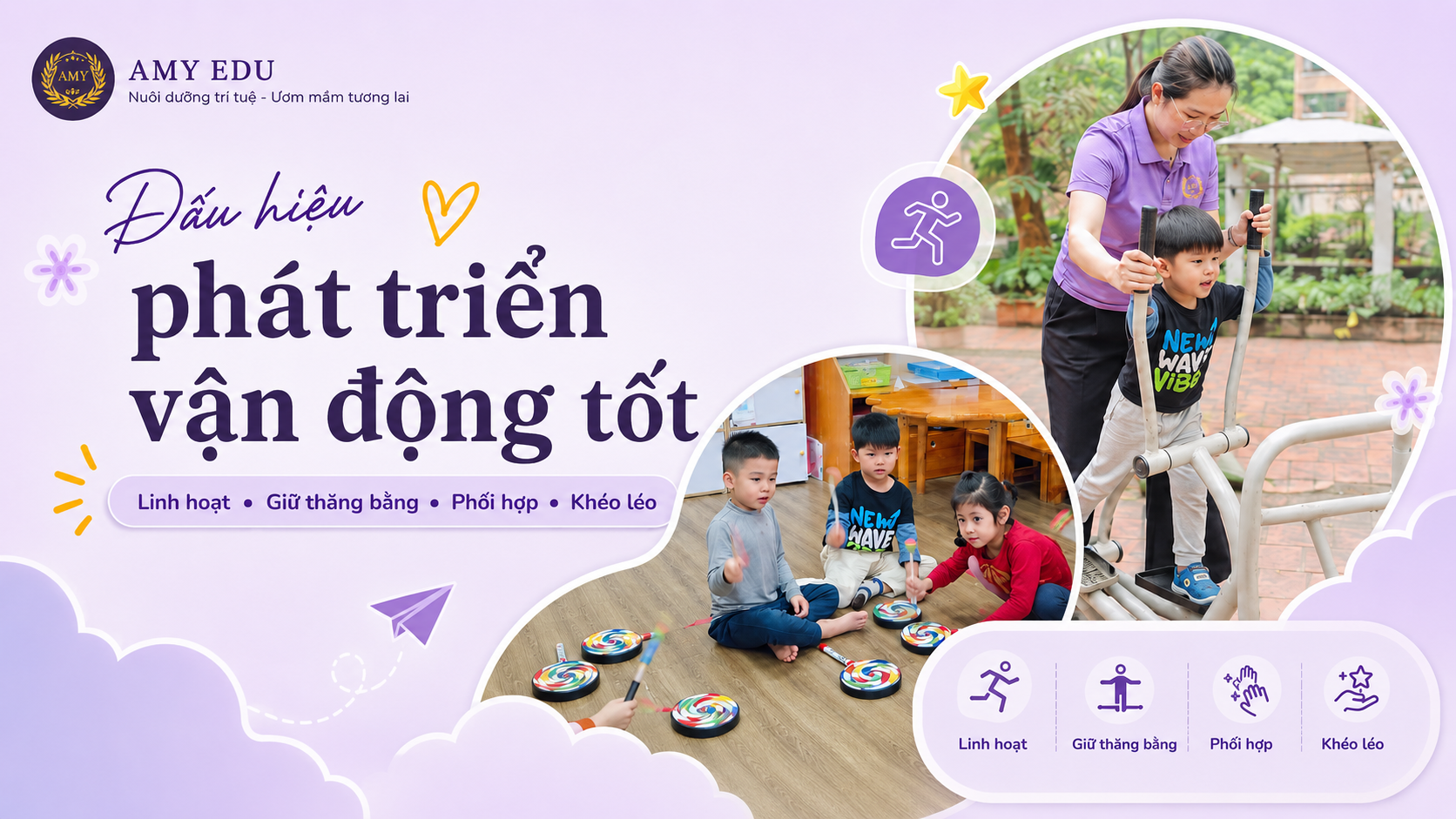 Dấu hiệu trẻ mầm non phát triển vận động tốt qua hoạt động thăng bằng phối hợp và khéo léo