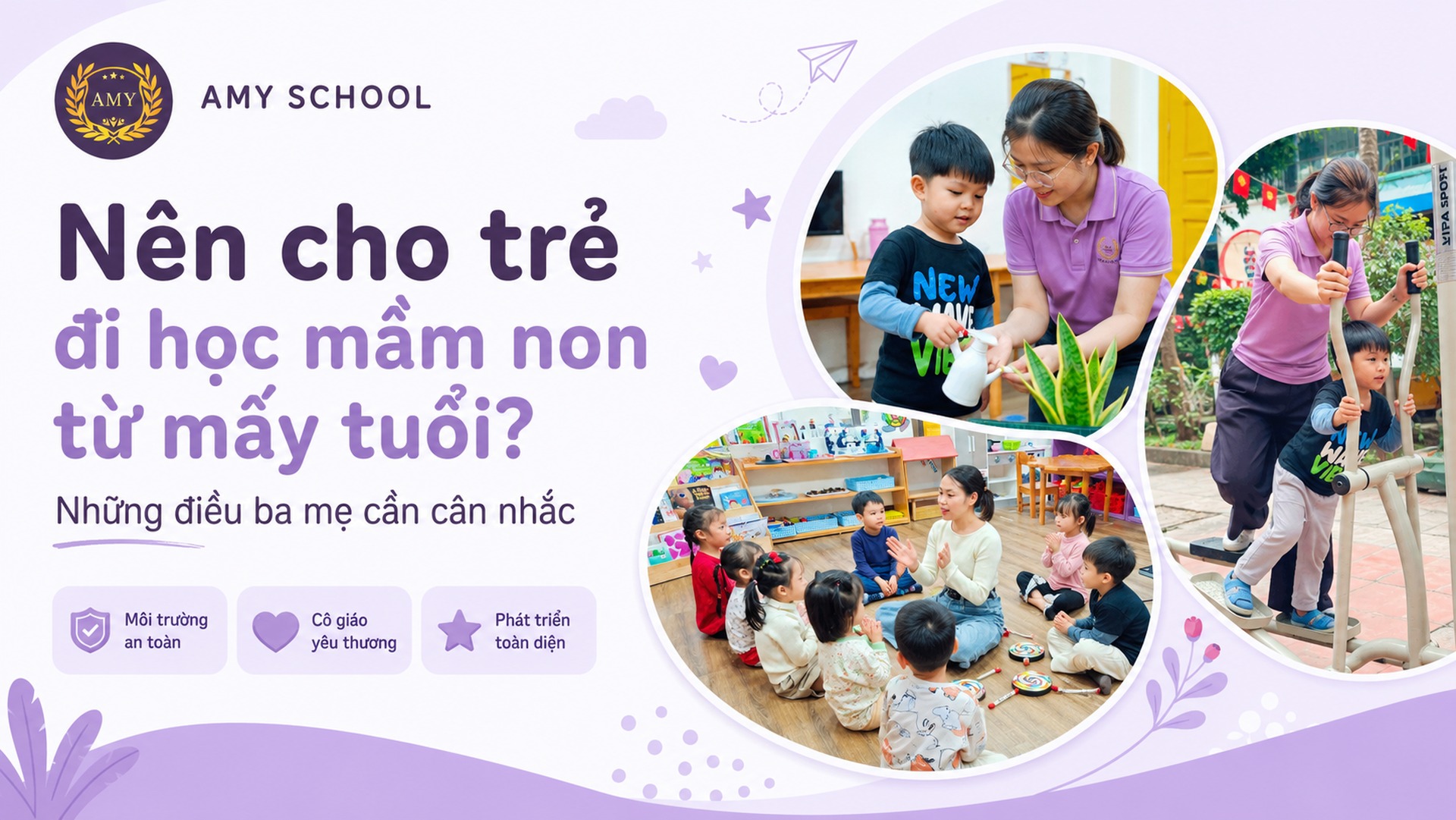 Nên cho trẻ đi học mầm non từ mấy tuổi tại AMY School