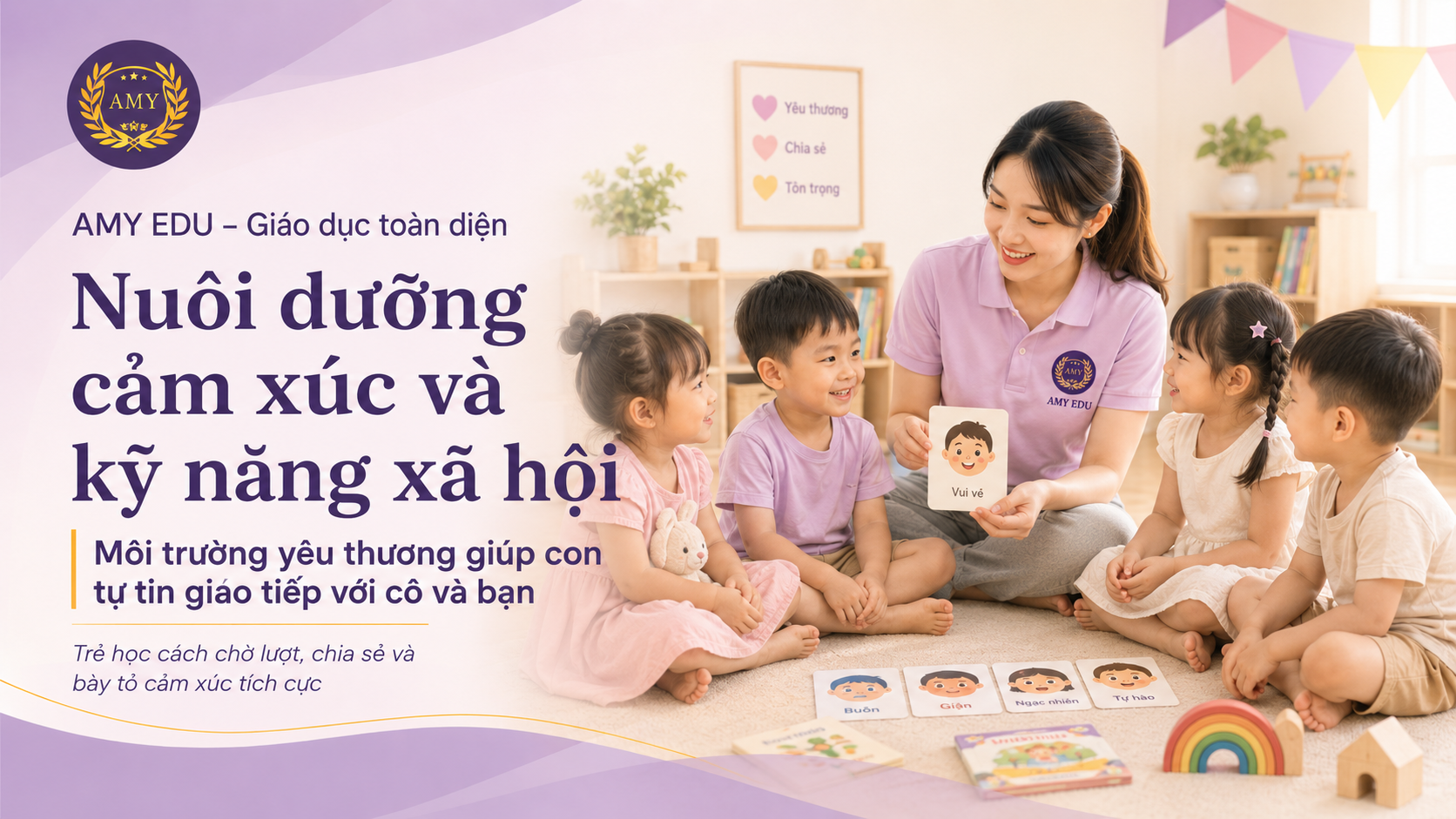 Nuôi dưỡng cảm xúc kỹ năng xã hội và tự lập cho trẻ tại AMY EDU