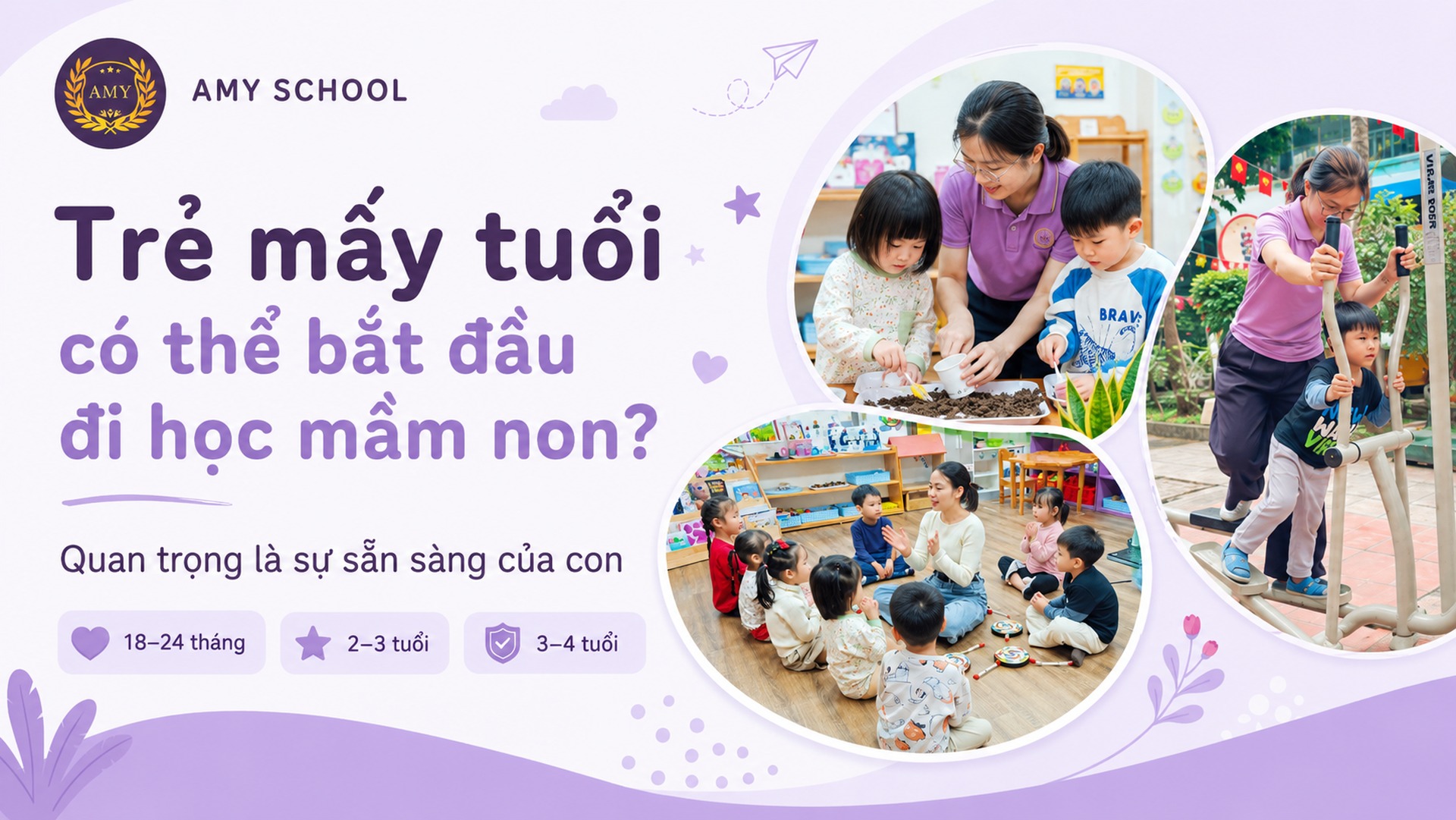 Trẻ mấy tuổi có thể bắt đầu đi học mầm non tại AMY Schoo