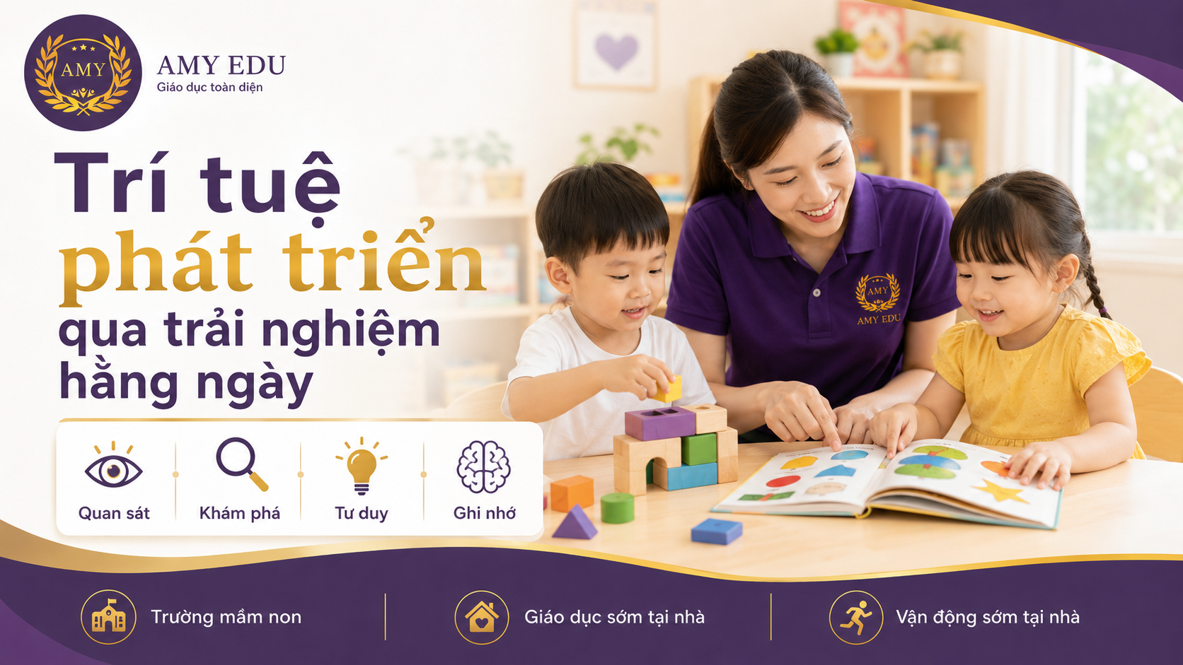 Trí tuệ của trẻ phát triển qua trải nghiệm hằng ngày tại AMY EDU