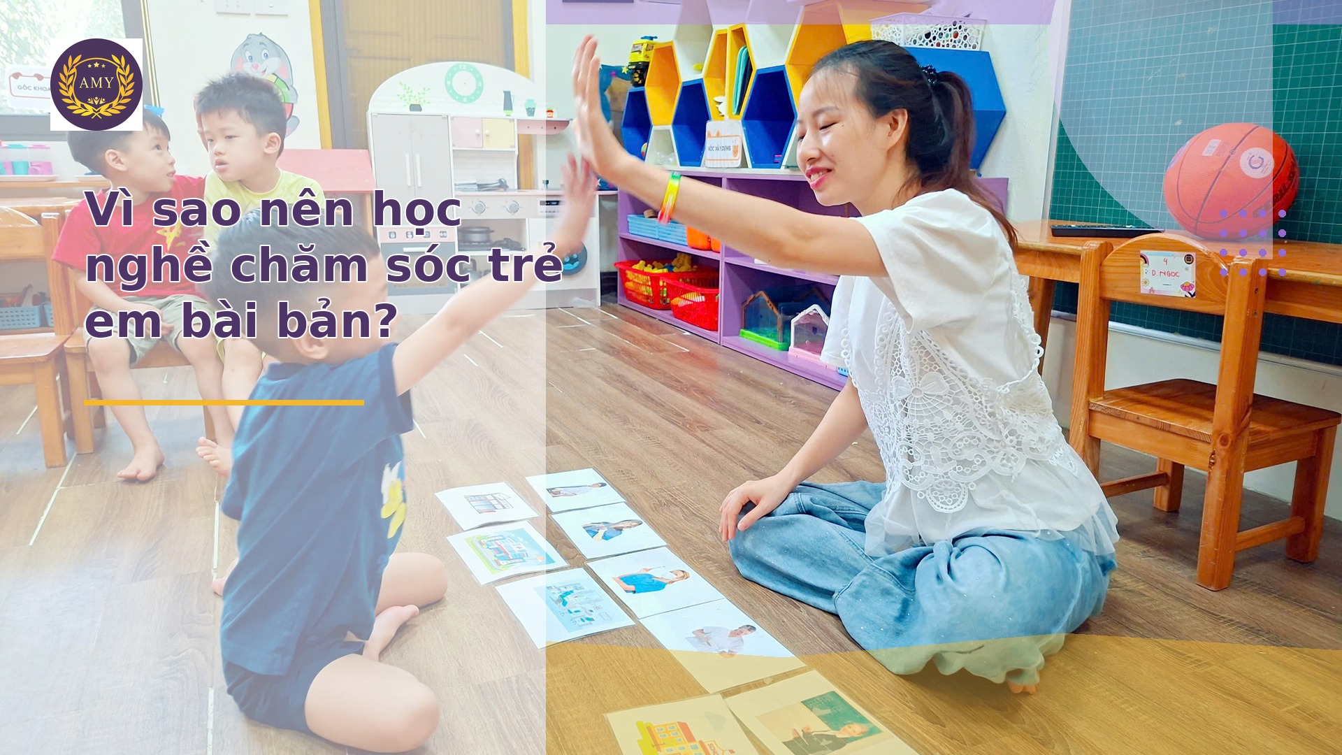 Vì sao nên học nghề chăm sóc trẻ em bài bản